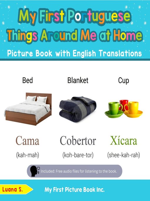 Title details for My First Portuguese Things Around Me at Home Picture Book with English Translations by Luana S. - Available